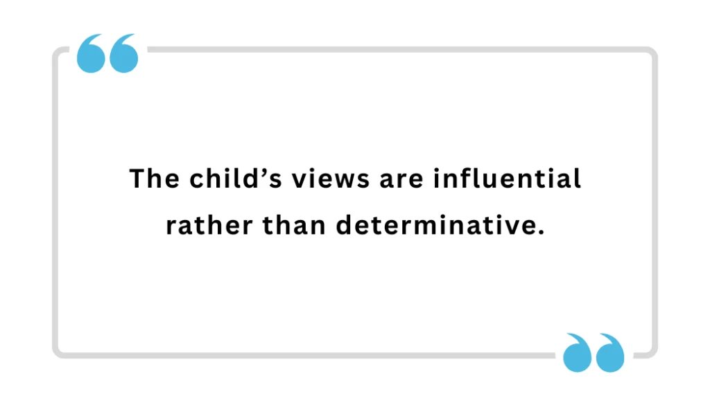 Quote graphic stating “The child’s views are influential rather than determinative.”